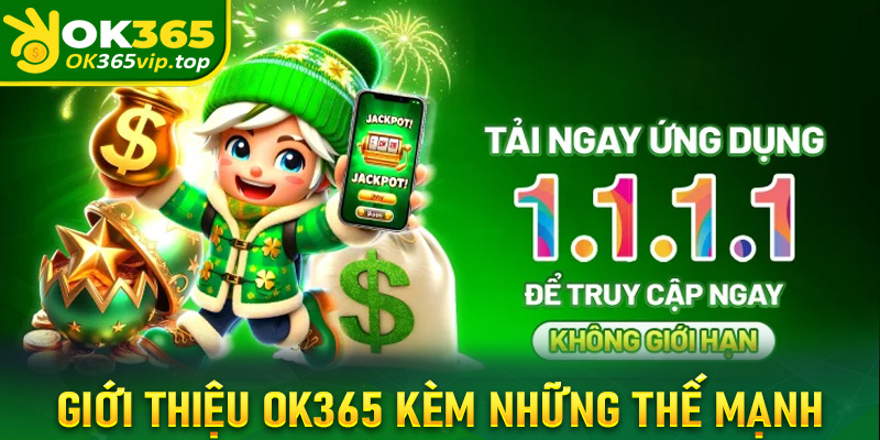 Giới thiệu OK365 kèm những thế mạnh tạo lên thương hiệu
